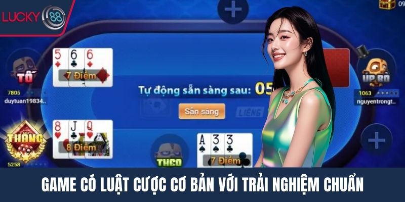 Game có luật cược cơ bản với trải nghiệm chuẩn