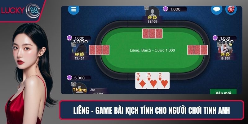 Liêng – Game Bài Kịch Tính Cho Người Chơi Tinh Anh